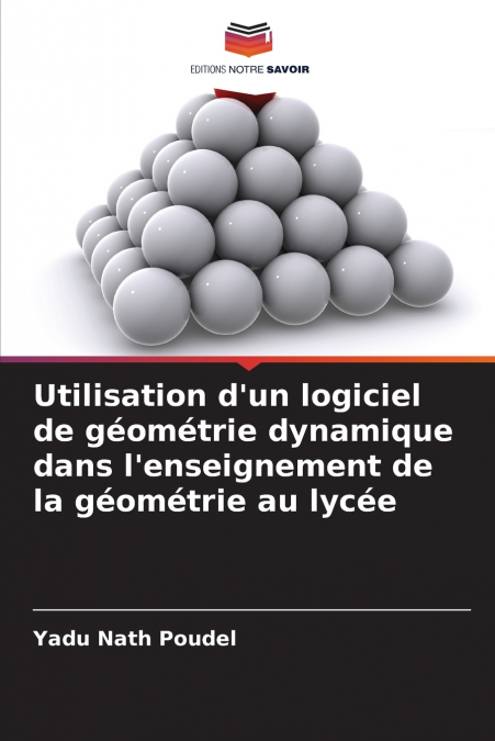 UTILISATION D?UN LOGICIEL DE GEOMETRIE DYNAMIQUE DANS L?ENSE