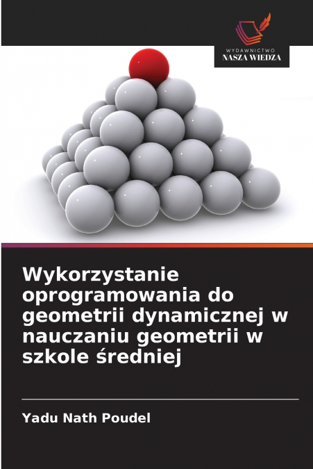WYKORZYSTANIE OPROGRAMOWANIA DO GEOMETRII DYNAMICZNEJ W NAUC