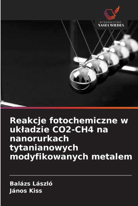 REAKCJE FOTOCHEMICZNE W UK?ADZIE CO2-CH4 NA NANORURKACH TYTA