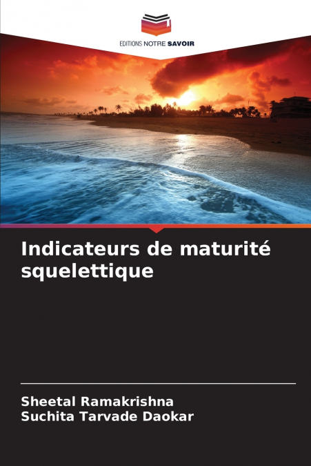INDICATEURS DE MATURITE SQUELETTIQUE