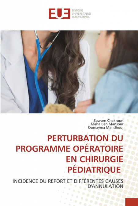 PERTURBATION DU PROGRAMME OPERATOIRE EN CHIRURGIE PEDIATRIQU