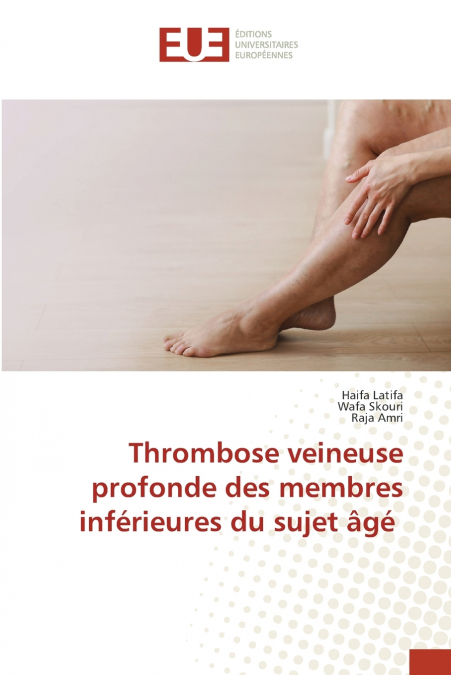 THROMBOSE VEINEUSE PROFONDE DES MEMBRES INFERIEURES DU SUJET