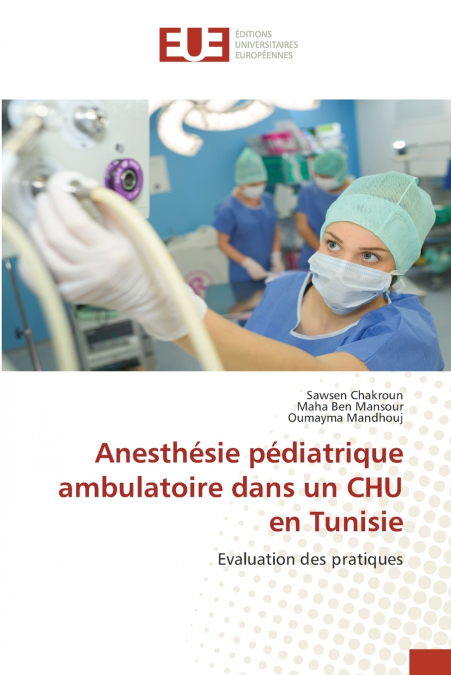 ANESTHESIE PEDIATRIQUE AMBULATOIRE DANS UN CHU EN TUNISIE