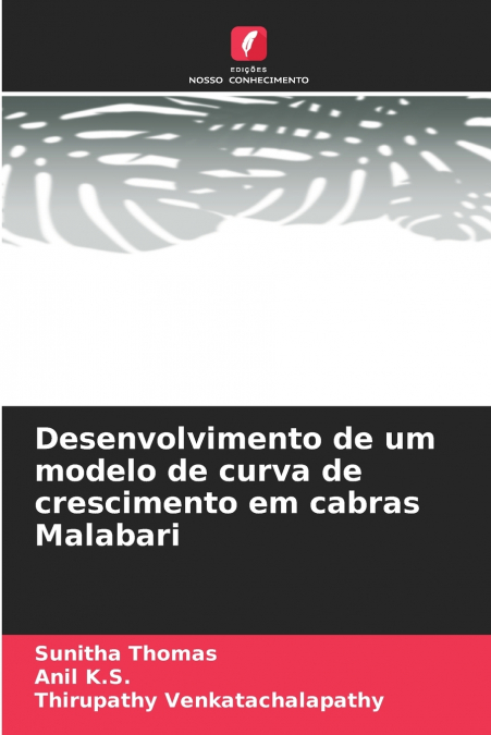 DEVELOPING A GROWTH CURVE MODEL IN MALABARI GOATS