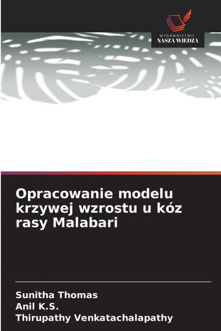 OPRACOWANIE MODELU KRZYWEJ WZROSTU U KOZ RASY MALABARI