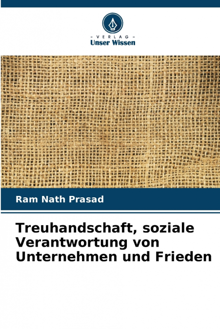 TREUHANDSCHAFT, SOZIALE VERANTWORTUNG VON UNTERNEHMEN UND FR