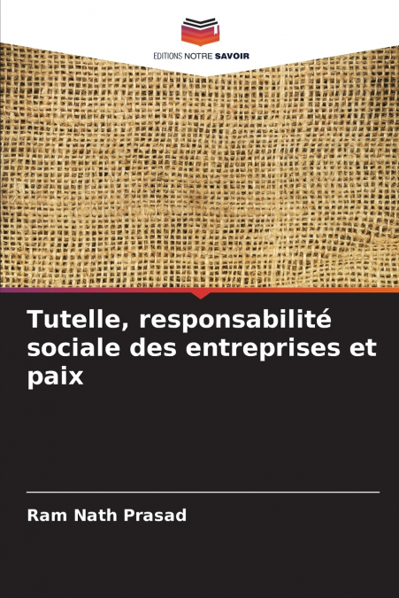 TUTELLE, RESPONSABILITE SOCIALE DES ENTREPRISES ET PAIX