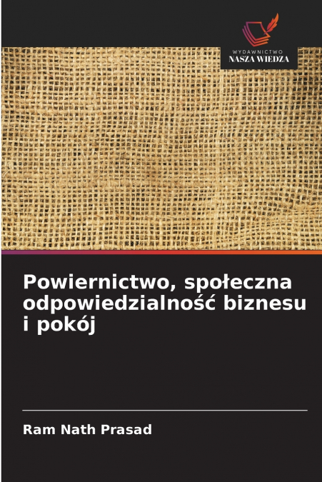 POWIERNICTWO, SPO?ECZNA ODPOWIEDZIALNO?? BIZNESU I POKOJ
