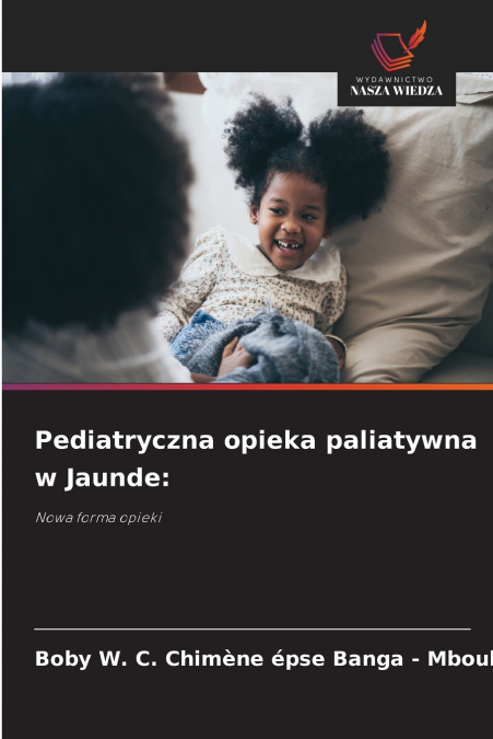 PEDIATRYCZNA OPIEKA PALIATYWNA W JAUNDE