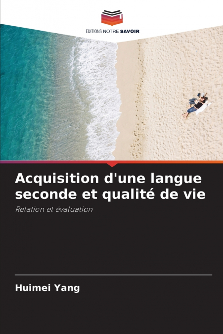 ACQUISITION D?UNE LANGUE SECONDE ET QUALITE DE VIE