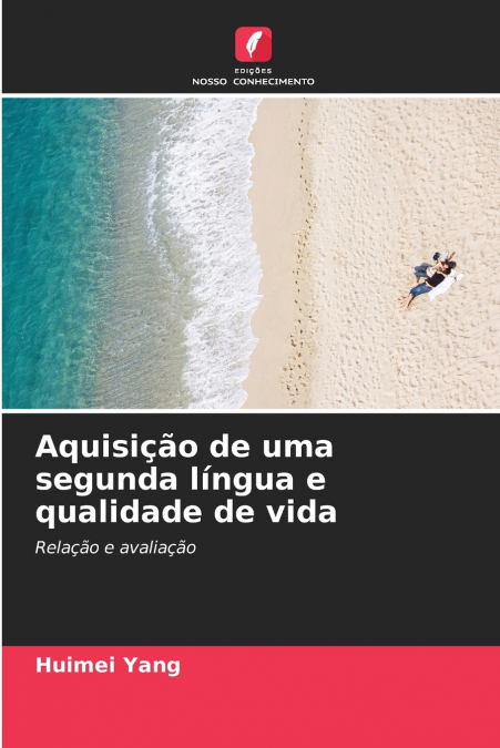 AQUISI�AO DE UMA SEGUNDA LINGUA E QUALIDADE DE VIDA