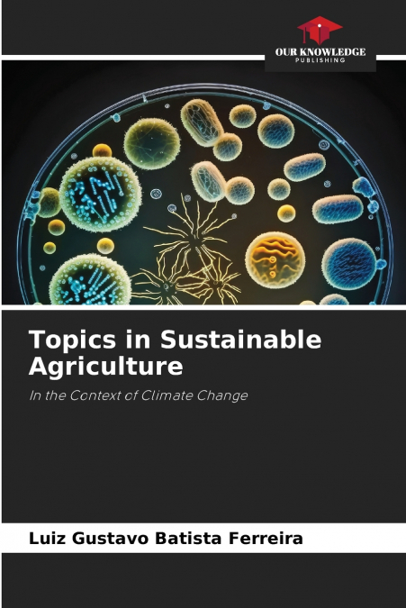 TOPICS IN SUSTAINABLE AGRICULTURE