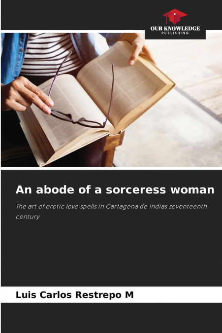 LA DEMEURE D?UNE FEMME SORCIERE