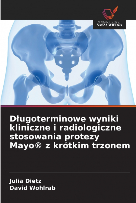 D?UGOTERMINOWE WYNIKI KLINICZNE I RADIOLOGICZNE STOSOWANIA P