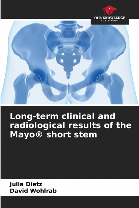 LONG-TERM CLINICAL AND RADIOLOGICAL RESULTS OF THE MAYO� SHO
