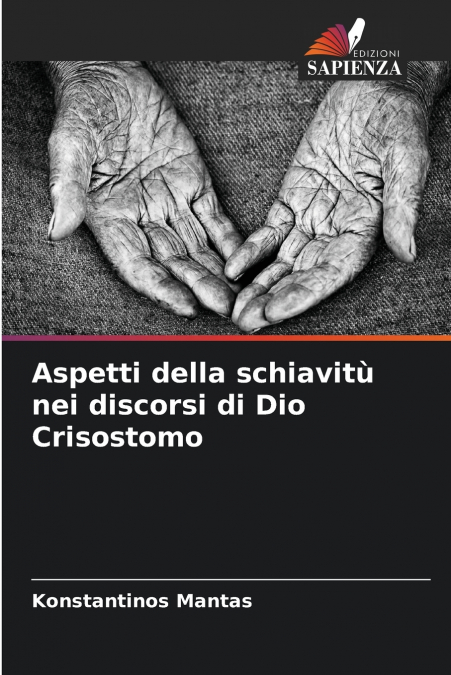 ASPETTI DELLA SCHIAVITU NEI DISCORSI DI DIO CRISOSTOMO