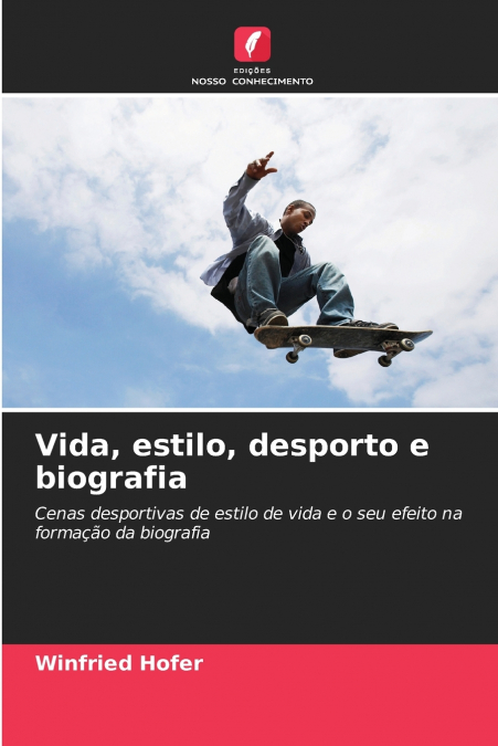 VIDA, ESTILO, DESPORTO E BIOGRAFIA