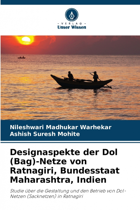 DESIGNASPEKTE DER DOL (BAG)-NETZE VON RATNAGIRI, BUNDESSTAAT