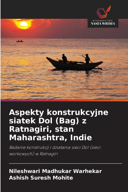 ASPEKTY KONSTRUKCYJNE SIATEK DOL (BAG) Z RATNAGIRI, STAN MAH