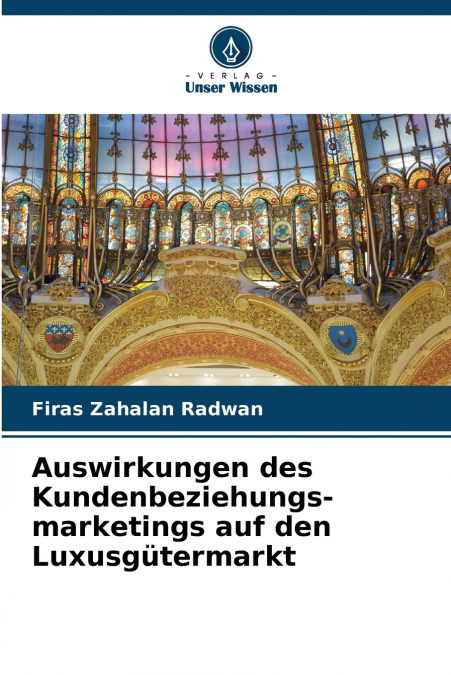 AUSWIRKUNGEN DES KUNDENBEZIEHUNGS-MARKETINGS AUF DEN LUXUSGU