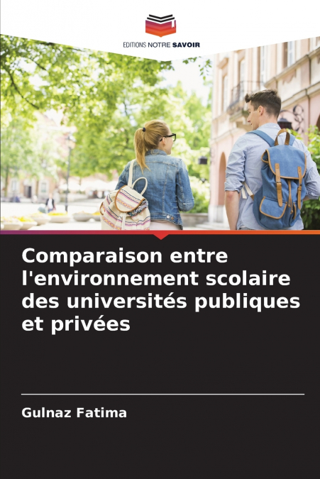 COMPARAISON ENTRE L?ENVIRONNEMENT SCOLAIRE DES UNIVERSITES P