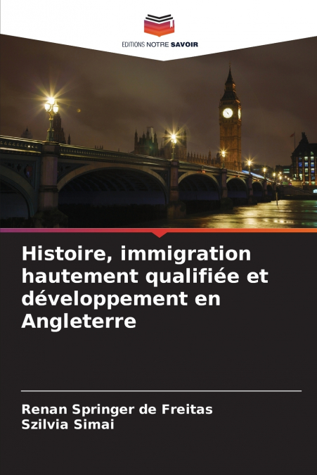 HISTOIRE, IMMIGRATION HAUTEMENT QUALIFIEE ET DEVELOPPEMENT E
