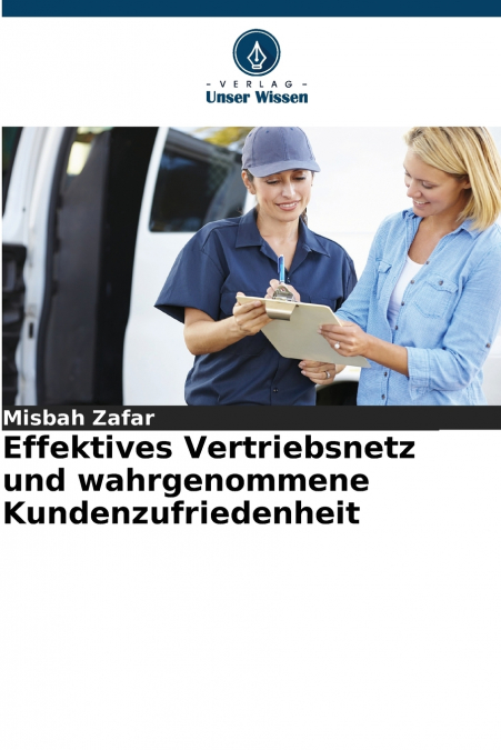 EFFEKTIVES VERTRIEBSNETZ UND WAHRGENOMMENE KUNDENZUFRIEDENHE