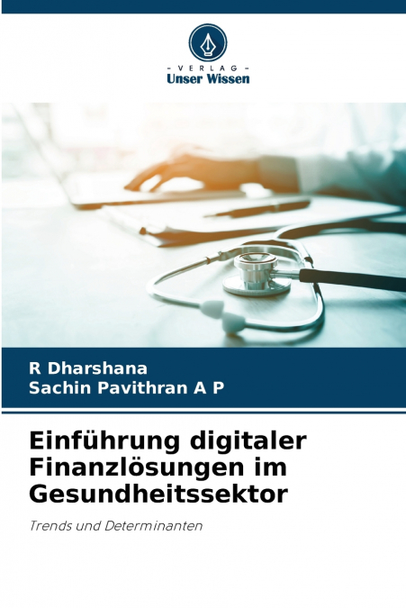 EINFUHRUNG DIGITALER FINANZLOSUNGEN IM GESUNDHEITSSEKTOR