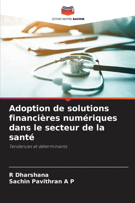 ADOPTION DE SOLUTIONS FINANCIERES NUMERIQUES DANS LE SECTEUR