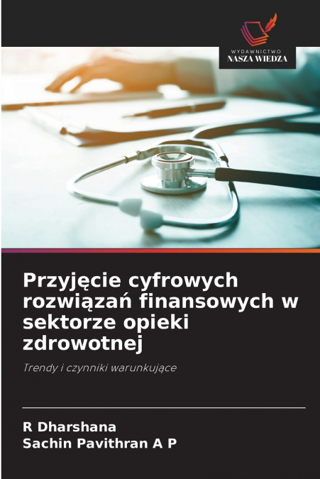 PRZYJ?CIE CYFROWYCH ROZWI?ZA? FINANSOWYCH W SEKTORZE OPIEKI