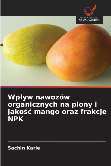 WP?YW NAWOZOW ORGANICZNYCH NA PLONY I JAKO?? MANGO ORAZ FRAK