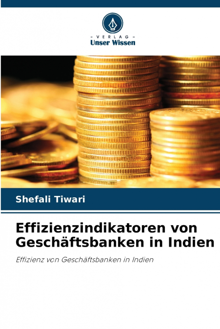 EFFIZIENZINDIKATOREN VON GESCHAFTSBANKEN IN INDIEN