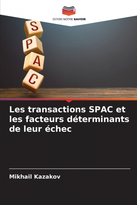LES TRANSACTIONS SPAC ET LES FACTEURS DETERMINANTS DE LEUR E