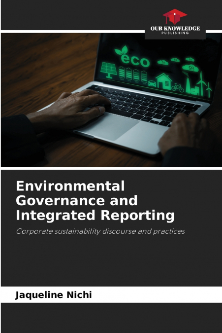 ENVIRONMENTAL GOVERNANCE AND INTEGRATED REPORTING