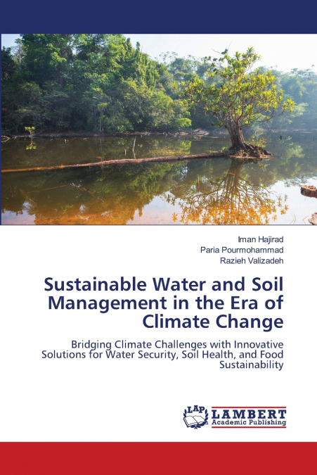 SUSTAINABLE WATER AND SOIL MANAGEMENT IN THE ERA OF CLIMATE