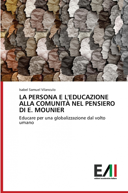 LA PERSONA E L?EDUCAZIONE ALLA COMUNITA NEL PENSIERO DI E. M