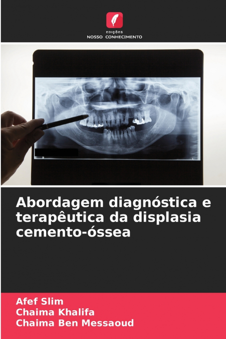 ABORDAGEM DIAGNOSTICA E TERAPEUTICA DA DISPLASIA CEMENTO-OSS