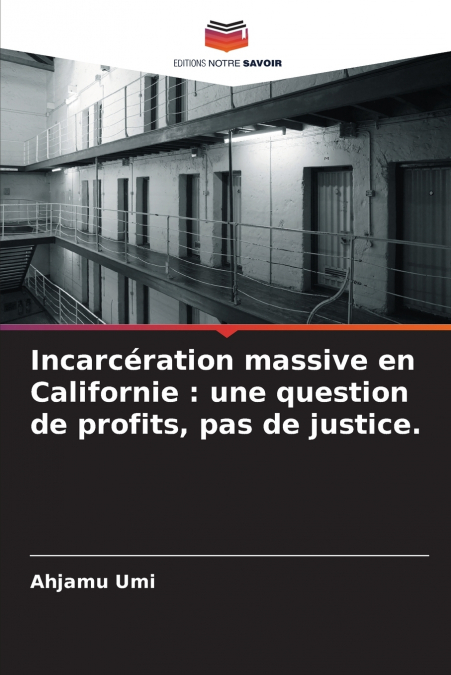 INCARCERATION MASSIVE EN CALIFORNIE