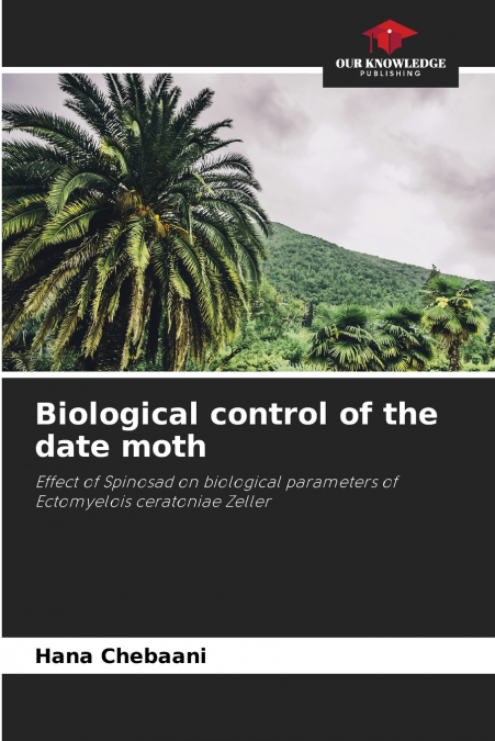 BIOLOGICAL CONTROL OF THE DATE MOTH
