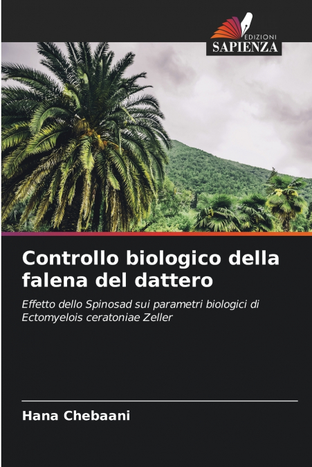CONTROLLO BIOLOGICO DELLA FALENA DEL DATTERO