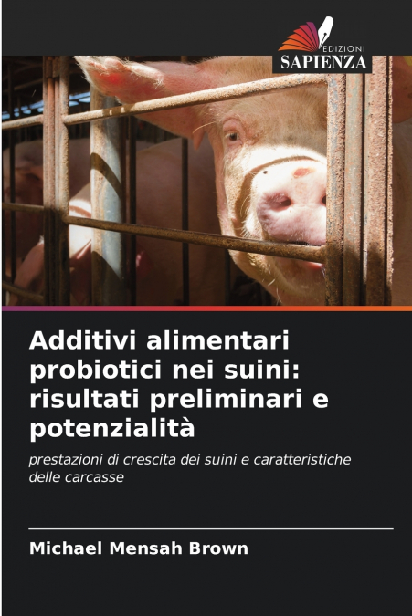 ADDITIVI ALIMENTARI PROBIOTICI NEI SUINI