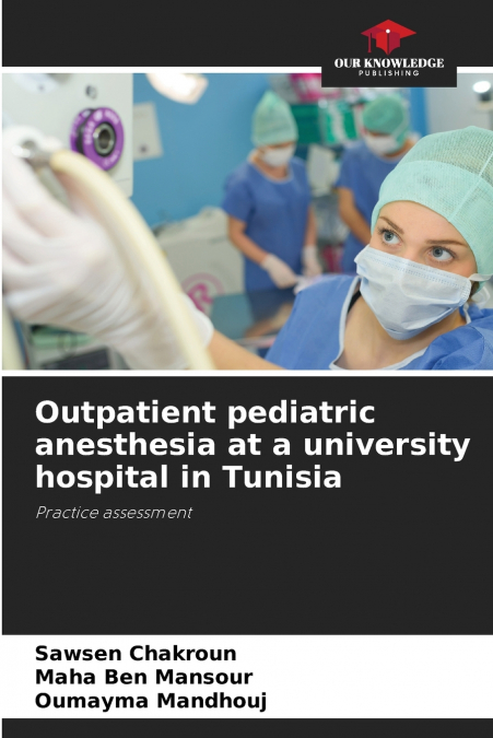 OUTPATIENT PEDIATRIC ANESTHESIA AT A UNIVERSITY HOSPITAL IN