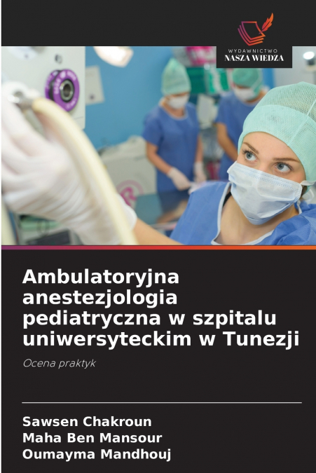 AMBULATORYJNA ANESTEZJOLOGIA PEDIATRYCZNA W SZPITALU UNIWERS