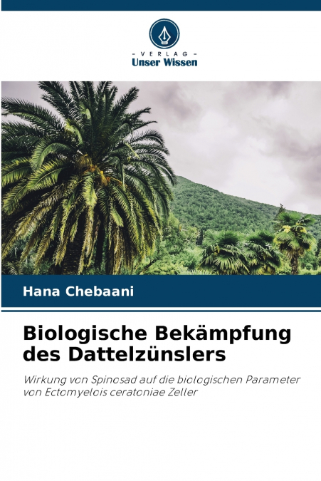 BIOLOGISCHE BEKAMPFUNG DES DATTELZUNSLERS