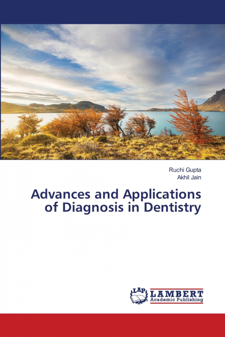 ADVANCES AND APPLICATIONS OF DIAGNOSIS IN DENTISTRY
