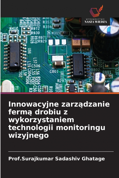 INNOWACYJNE ZARZ?DZANIE FERM? DROBIU Z WYKORZYSTANIEM TECHNO
