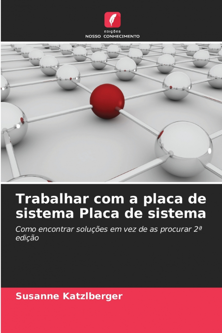 TRABALHAR COM A PLACA DE SISTEMA PLACA DE SISTEMA