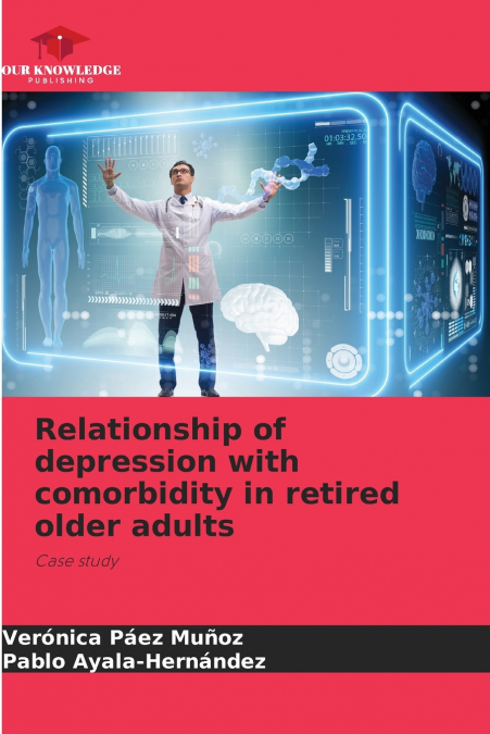 RELATIONSHIP OF DEPRESSION WITH COMORBIDITY IN RETIRED OLDER