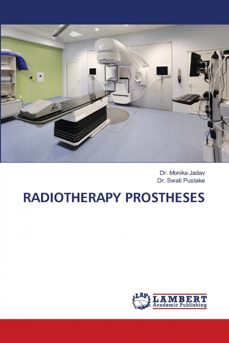 RADIOTHERAPY PROSTHESES