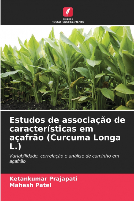 ESTUDOS DE ASSOCIA�AO DE CARACTERISTICAS EM A�AFRAO (CURCUMA